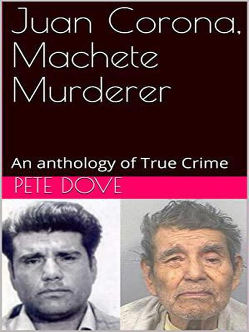Cover image for Juan Corona, Machete Murderer an Anthology of True Crime